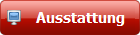Ausstattung
